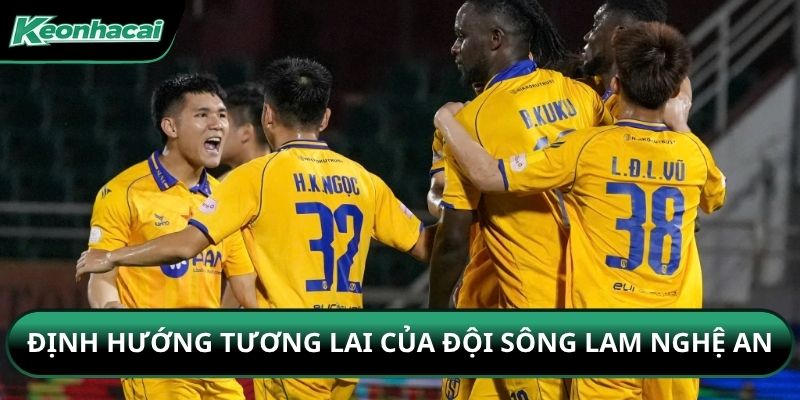 Định hướng tương lai của đội Sông Lam Nghệ An