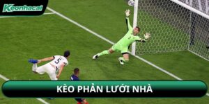 Kèo Phản Lưới Nhà