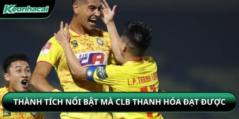 Thành tích nổi bật mà CLB Thanh Hóa đạt được